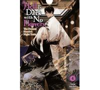 Hell Is Dark with No Flowers, Vol. 4 (light novel): Volume 4