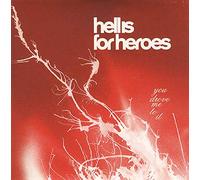 Hell Is For Heroes - You Drove Me to It