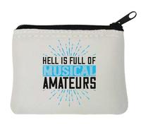 Hell is full of musical amateurs - Monedero de neopreno con eslogan divertido, 10 x 11 cm, color blanco, White, Talla única