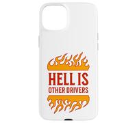 Hell is Other Drivers Funny Road Rage Bad Driver Angry Drive Carcasa para iPhone 15 Plus