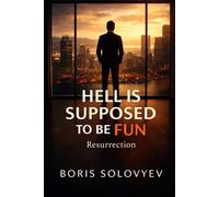 Hell Is Supposed to Be Fun: Resurrection (The Luke and Laura Series)