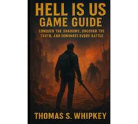 Hell Is Us Game Guide: Conquer The Shadows, Uncover The Truth, and Dominate Every Battle