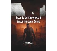 Hell Is Us Game Guide: Mastering Exploration, Combat, and the Secrets of a War-Torn Land.