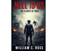 Hell is us: The Echoes of War