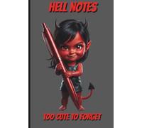 HELL NOTES: TOO CUTE TO FORGET