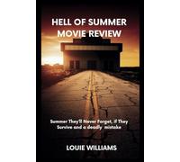 Hell of summer movie review: A Summer They’ll Never Forget, if They Survive and a deadly mistake