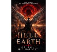 Hell on Earth: A Novel (The H.P. Mallory/J.R. Rain Standalone Novels)