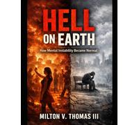 Hell on Earth: How Mental Instability Became Normal