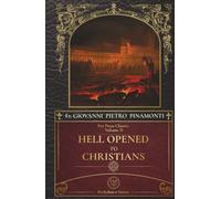 Hell Opened to Christians: Considerations on the Infernal Pains (PAX Press Classics)