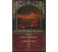 Hell Opened to Christians: Considerations on the Infernal Pains (PAX Press Classics)