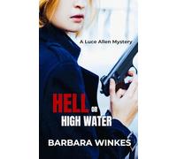 Hell or High Water (Luce Allen Mysteries)