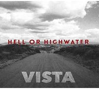 Hell Or High Water - Vista
