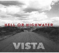 Hell Or Highwater Vista (CD) Album