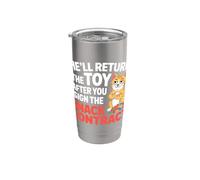 HE'LL RETURN THE TOY AFTER YOU SIGN THE SNACK CONTRACT Vaso térmico de acero inoxidable de doble pared
