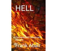HELL: The Inevitable Colision with Holiness