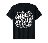 Hell Yeah Party Time Divertido Positivo Camiseta