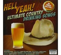 Hell Yeah: Ultimate Country Drinking Songs