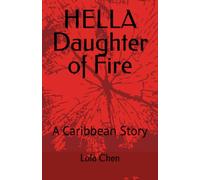 HELLA Daughter of Fire: A Caribbean Story