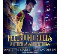 Hellbound Guilds & Other Misdirections (The Guild Codex: Warped Series)