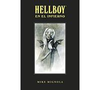 Hellboy en el infierno. Edición integral (DARK HORSE BOOKS)