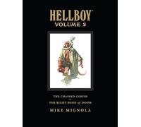 Hellboy Library Volume 2: The Chained Coffin and The Right Hand of Doom: The Chained Coffin / the Right Hand of Doom and Others - Library Edition (Hellboy, 2)