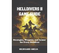 helldivers 2 game guide: Strategies, Weapons, and Armor for Every Helldiver