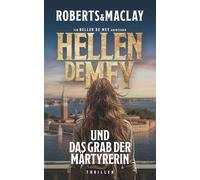 Hellen de Mey und das Grab der Märtyrerin (Hellen de Mey Abenteuer)