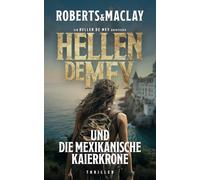Hellen de Mey und die mexikanische Kaiserkrone (Hellen de Mey Abenteuer)