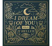 Heller, J.J. - I Dream of You Vol. II