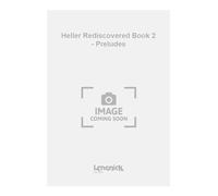 HELLER Rediscovered Book 2 - Preludes - Book
