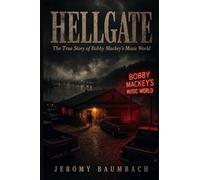 Hellgate: The True Story of Bobby Mackey's Music World