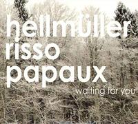 Hellmüller Risso Papaux - Waiting for you