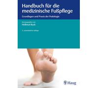 Hellmut Ruck Handbuch für die medizinische Fußpflege: Grundlagen und (Tapa dura)