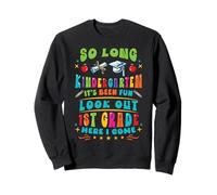 Hello 1st Grade Here I Come So Long Kindergarten Graduation Sudadera