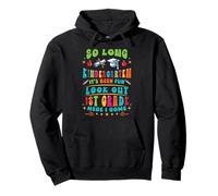 Hello 1st Grade Here I Come So Long Kindergarten Graduation Sudadera con Capucha