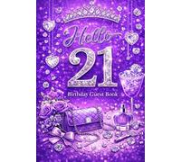 Hello 21 Birthday Guest Book: 21st Birthday Guest Book for Her - Purple Glam Princess Party Sign In Keepsake