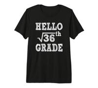 Hello 6th Grade Square Root of 36 Back to School Funny Gifts Camiseta Premium