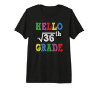 Hello 6th Grade Square Root of 36 Funny Back to School Gifts Camiseta Premium