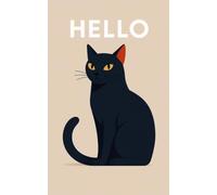 HELLO: A Supernatural Haunted House Thriller of Ancient Witchcraft, Cursed Souls, Paranormal Terror, Gothic Mystery, and a Cat That Guards the Darkness