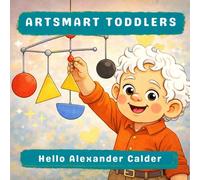 Hello Alexander Calder (Artsmart Toddlers)