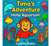 Hello Aquarium!: Children's Coloring Book for Adults, Teens and Kids (Timo's Adventure)