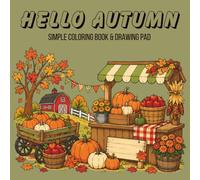 Hello Autumn: A Coloring Book for Kids | 50 Fun Fall Coloring Pages & Drawing Prompts: Hello Autumn Coloring Book for Kids: A Cozy & Fun Fall ... Fun, Farm Animals, Carmel Apples & More