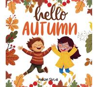 Hello Autumn: A Fun Fall Book for Kids to Learn and Explore (Early Reader Books for age 5-7)