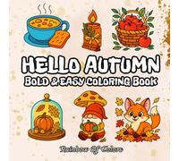 HELLO AUTUMN: Bold and Easy Coloring Book for Adults, Teens, and Seniors with Simple and Relaxing Autumn Designs (COLORING BOOK BOLD & EASY FOR ADULTS AND KIDS)