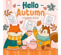 Hello Autumn Coloring Book for Kids: Simple & Large Print Fall Coloring Pages for Toddlers | Charming Autumn Pages with Cute Animals, Gnomes, Magical Pumpkins, Flowers & More