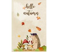 Hello Autumn With A Hedgehog