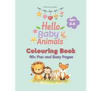 Hello Baby Animals: Fun and Easy Colouring Book for Kids Ages 3-6: Simple Bold Colouring Pages for Toddlers and Young Children (Hello Colouring Books)