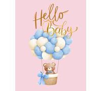 Hello baby Memory Book: A Memory Book and Keepsake Journal for New Parents