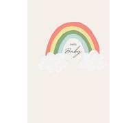 Hello Baby - Neutrales Baby Gästebuch zur Geburt | 75 Seiten für liebe Wünsche & Erinnerungen: Modernes Erinnerungsbuch mit 75 freien Seiten - ... - Geschenk zur Babyparty, Geburt oder Taufe