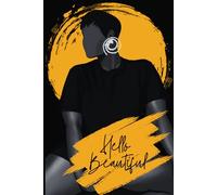 Hello Beautiful Journal: 120 Blank Pages To Remember Your Beauty, Worth, And Light